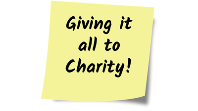 Giving it all to Charity!